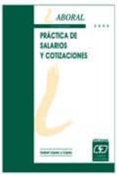 practica de salarios y cotizaciones 2005 (13ª ed.)-9788445412749