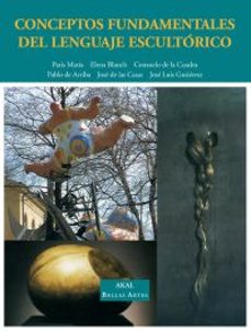 conceptos fundamentales del lenguaje escultorico-9788446018049