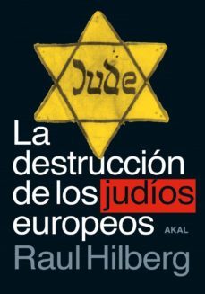 la destruccion de los judios europeos (2ª ed.)-9788446048749