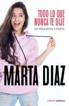 todo lo que nunca te dije-marta diaz garcia-9788448026349