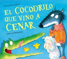 el cocodrilo que vino a cenar (la ovejita que vino a cenar) (ebook)-steve smallman-joëlle dreidemy-9788448864149
