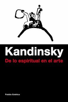 de lo espiritual en el arte: edicion numerada y conmemorativa del 100 aniversario de su publicacion (1911-2011)-9788449326349