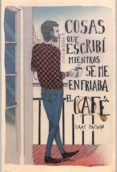 cosas que escribí mientras se me enfriaba el café-9788460661849
