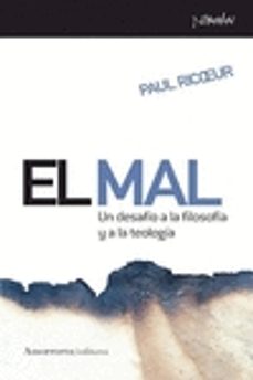 el mal: un desafio a la filosofia y a la teologia-paul ricoeur-9788461090549
