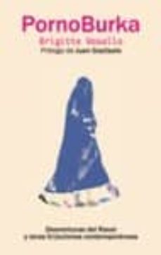 pornoburka. desventuras del raval y otras fricciones contemporane as-brigitte vasallo-9788461661749