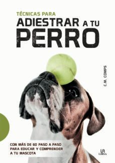 tecnicas para adiestrar a tu perro-9788466237949