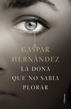 la dona que no sabia plorar-9788466423649