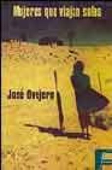 mujeres que viajan solas-jose ovejero-9788466615549