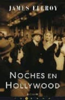 noches en hollywood-james ellroy-9788466638449