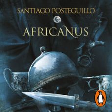 africanus. el hijo del cónsul (trilogía africanus 1) (audiolibro)-santiago posteguillo-9788466665049