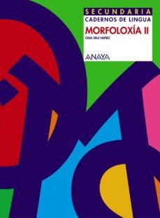 morfoloxia ii: cadernos da lingua (educacion secundaria)-celia diaz nuñez-9788466737449