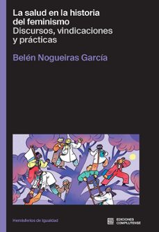 la salud en la historia del feminismo-belen nogueiras garcia-9788466937849