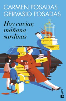 hoy caviar, mañana sardinas-carmen posadas-9788467067149