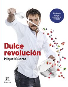 dulce revolucion. atrevete con la pasteleria en casa (ebook)-miquel guarro-9788467071849