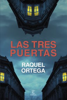 las tres puertas-raquel ortega-9788467075649
