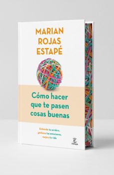 como hacer que te pasen cosas buenas (edicion especial)-marian rojas-9788467079449