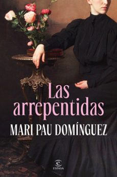 las arrepentidas-mari pau dominguez-9788467080049