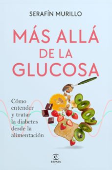 mas alla de la glucosa-serafin murillo-9788467082449