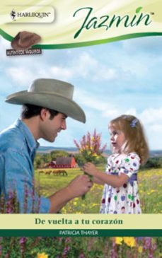 de vuelta a tu corazón-patricia thayer-9788467192049