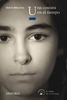 una costura en el tiempo (el arbol de la lectura. a partir de 14 años)-xose antonio neira cruz-9788467354249