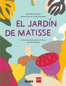 el jardin de matisse-samantha friedman-9788467523249