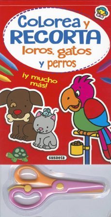 bloc colorea y recorta loros, gatos y perros-9788467743449