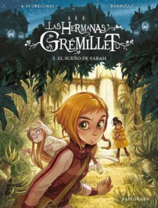 las hermanas gremillet. el sueño de sarah.-giovanni di gregorio-alessandro barbucci-9788467940749