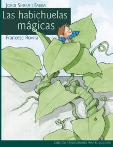 las habichuelas magicas-jordi sierra i fabra-9788468306049