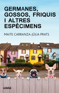 germanes, gossos, friquis i altres espècimens (ebook)-julia prats-9788468332949