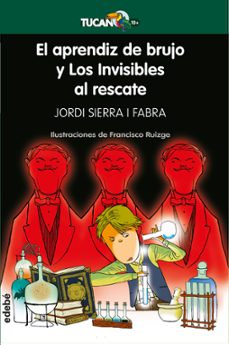 el aprendiz de brujo y los invisibles al rescate-jordi sierra i fabra-9788468340449