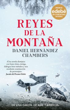 reyes de la montaña: premio edebé de literatura juvenil 2024-daniel hernandez chambers-9788468370149