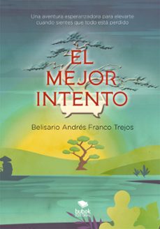 el mejor intento (ebook)-belisario andrés franco trejos-9788468577449
