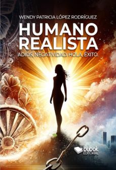 humano realista (ebook)-wendy patricia lópez rodríguez-9788468583549
