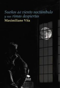 sueños del viento noctambulo y sus rimas despiertas (ebook)-maxiv maxiv-9788468687049