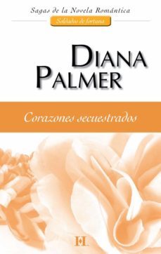 corazones secuestrados (ebook)-diana palmer-9788468708249