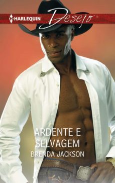 ardente e selvagem (ebook)-brenda jackson-9788468792149