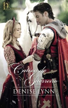 cativa do guerreiro (ebook)-denise lynn-9788468793849