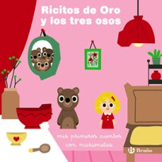 ricitos de oro y los tres osos (mis primeros cuentos con marione- tas-9788469665749