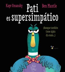 pati es supersimpatico (aunque tambien tiene algun dia malo)-9788469669549