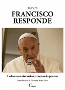 el papa francisco responde-jorge bergoglio papa francisco-9788470576249