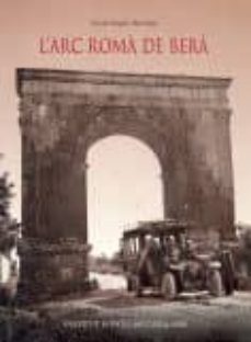 l arc roma de bera-xavier dupre i raventos-9788472832749