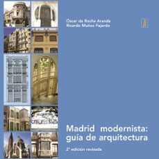 madrid modernista: guia de arquitectura-9788473602549