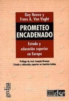 prometeo encadenado-guy neave-frans a. van (comp.) vught-9788474324549