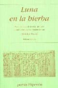 luna en la hierba:medio centenar de poemas japoneses(ed. bilingue castellano-japones)-9788475179049