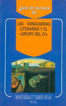 las vanguardias literarias y el grupo del 27-montserrat tarres-9788476004449