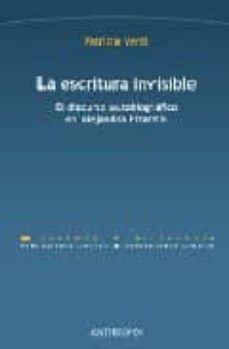 la escritura invisible: el discurso autobiografico en alejandra p izarnik-9788476588949