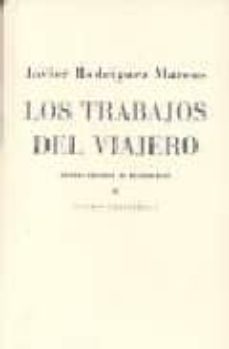 los trabajos del viajero: tres lecturas de cervantes-9788476717349