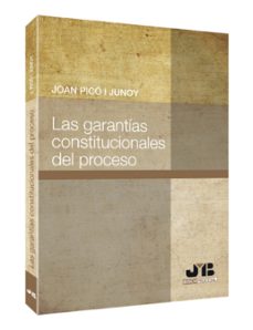 garantias constitucionales del proceso-joan pico i junoy-9788476989449