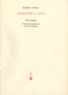 morts per la unio-robert lowell-9788477270249