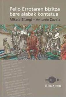 pello errotarren bizitza bere alabak kontatua-mikela elizegi-antonio maria zavala echeverria-9788479077549